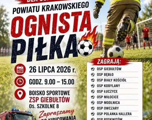 Turniej piłkarski Ognista Piłka 2026 dla strażaków z Powiatu Krakowskiego