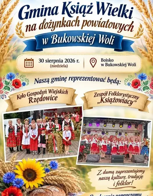Gmina Książ Wielki zaprezentuje folklor na Dożynkach Powiatowych w Bukowskiej Woli