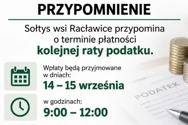 Racławice: sołtys przypomina o drugiej racie podatku – wpłaty 14 i 15 września